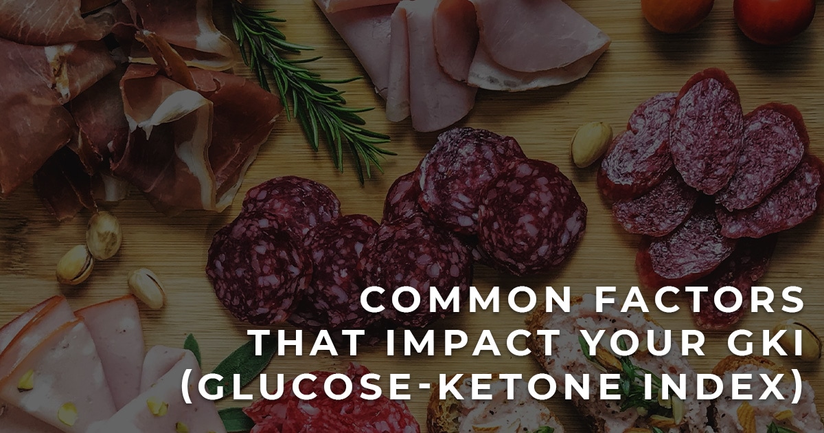 Common factors that impact your GKI (Glucose-Ketone Index) include food and exercise.