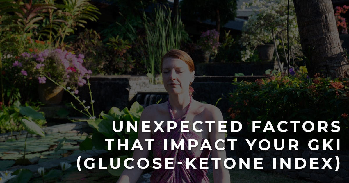 Unexpected factors that can impact your GKI (Glucose-Ketone Index) include stress, sickness, sleep, gastropareis and adaptive glucose sparing.