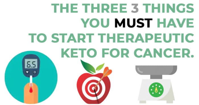 The three tools you must have to start therapeutic keto for cancer 