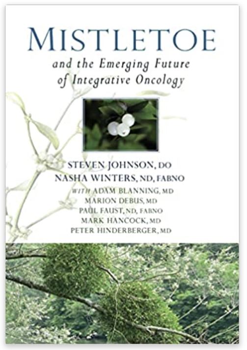 Mistletoe and the Emerging Future of Integrative Oncology